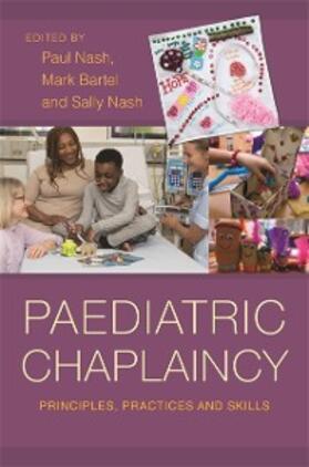 Nash / Bartel |  Paediatric Chaplaincy | eBook | Sack Fachmedien