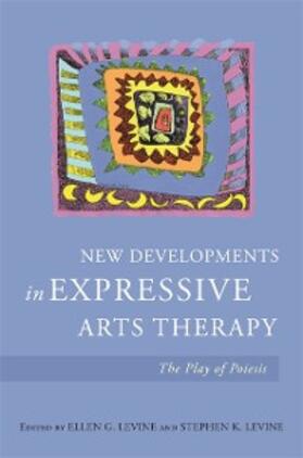 Levine |  New Developments in Expressive Arts Therapy | eBook | Sack Fachmedien