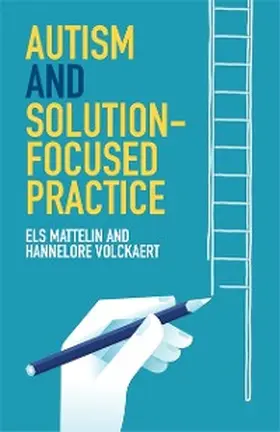 Mattelin / Volckaert / Cook |  Autism and Solution-focused Practice | eBook | Sack Fachmedien
