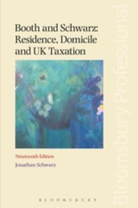 Schwarz |  Booth and Schwarz: Residence, Domicile and UK Taxation | Buch |  Sack Fachmedien