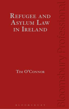 O'Connor |  Refugee and Asylum Law in Ireland | Buch |  Sack Fachmedien