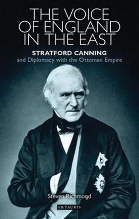 Richmond |  The Voice of England in the East: Stratford Canning and Diplomacy with the Ottoman Empire | Buch |  Sack Fachmedien