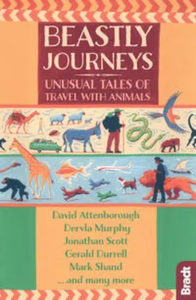 Murphy / Bradt / Durrell |  Beastly Journeys | Buch |  Sack Fachmedien