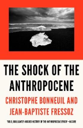 Bonneuil / Fressoz |  The Shock of the Anthropocene | eBook | Sack Fachmedien