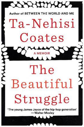 Coates |  The Beautiful Struggle | Buch |  Sack Fachmedien