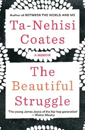 Coates |  The Beautiful Struggle | eBook | Sack Fachmedien