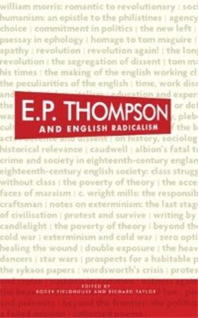 Fieldhouse / Taylor |  E. P. Thompson and English radicalism | eBook | Sack Fachmedien