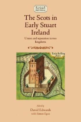 Edwards |  The Scots in early Stuart Ireland | eBook | Sack Fachmedien
