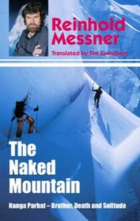 Messner |  Naked Mountain: Nanga Parbat, Brother, Death, Solitude | eBook | Sack Fachmedien