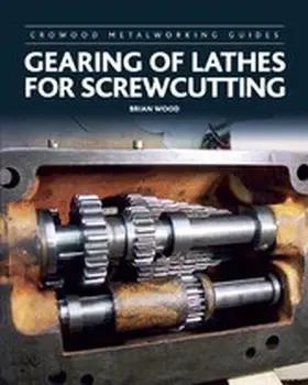 Wood |  Gearing of Lathes for Screwcutting | eBook | Sack Fachmedien