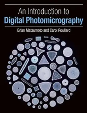 Matsumoto / Roullard |  An Introduction to Digital Photomicrography | eBook | Sack Fachmedien