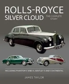 Taylor |  Rolls-Royce Silver Cloud - The Complete Story | eBook | Sack Fachmedien