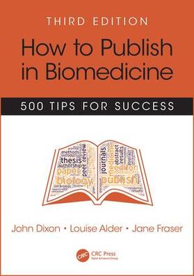 Dixon / Alder / Fraser |  How to Publish in Biomedicine | Buch |  Sack Fachmedien