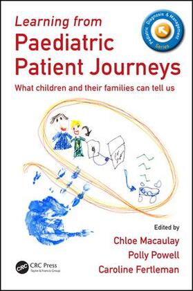 Macaulay / Powell / Fertleman |  Learning from Paediatric Patient Journeys | Buch |  Sack Fachmedien