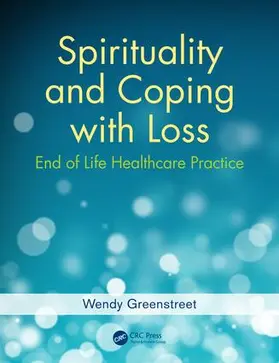 Greenstreet |  Spirituality and Coping with Loss | Buch |  Sack Fachmedien