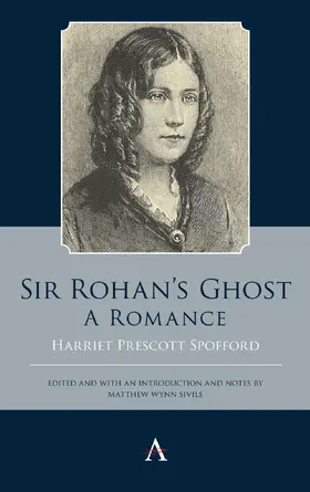 Spofford / Sivils |  Sir Rohan’s Ghost. A Romance | eBook | Sack Fachmedien