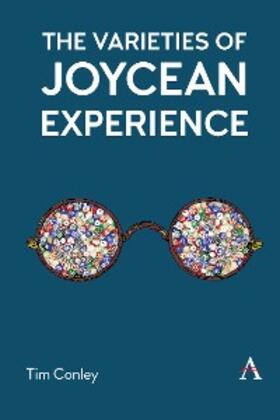 Conley |  The Varieties of Joycean Experience | eBook | Sack Fachmedien