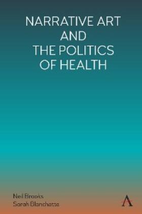 Brooks / Blanchette |  Narrative Art and the Politics of Health | eBook | Sack Fachmedien