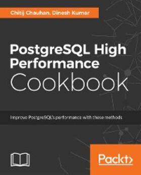 Chauhan / Kumar |  PostgreSQL High Performance Cookbook | eBook | Sack Fachmedien