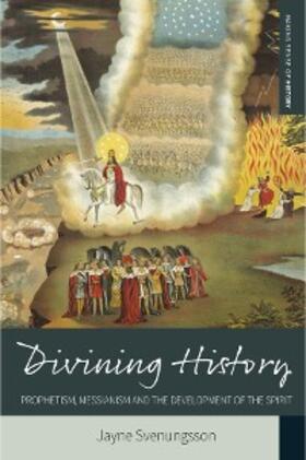 Svenungsson | Divining History | E-Book | sack.de