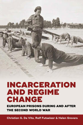 Futselaar / Vito / Grevers |  Incarceration and Regime Change | Buch |  Sack Fachmedien