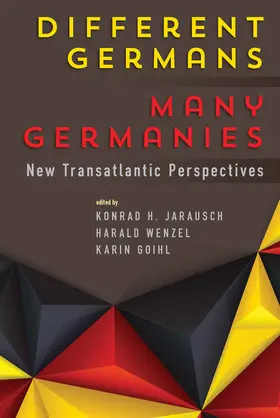 Jarausch / Wenzel / Goihl |  Different Germans, Many Germanies | Buch |  Sack Fachmedien