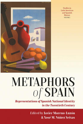 Moreno-Luzón / Seixas |  Metaphors of Spain | Buch |  Sack Fachmedien