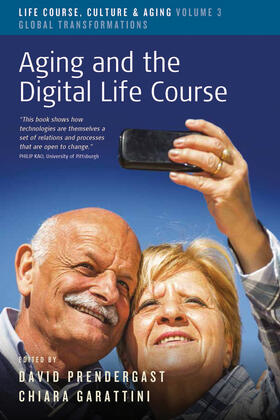 Garattini / Prendergast |  Aging and the Digital Life Course | Buch |  Sack Fachmedien