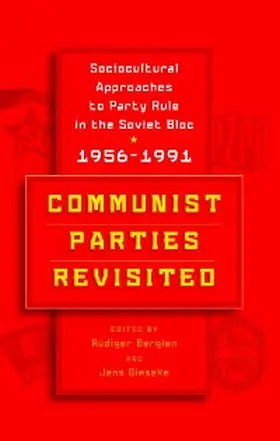 Bergien / Gieseke |  Communist Parties Revisited | eBook | Sack Fachmedien