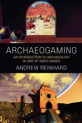 Reinhard |  Archaeogaming | Buch |  Sack Fachmedien