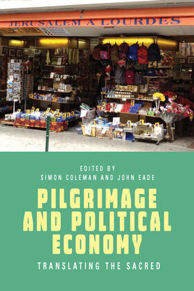 Coleman / Eade |  Pilgrimage and Political Economy | Buch |  Sack Fachmedien