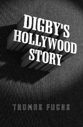 Fuchs |  Digby's Hollywood Story | eBook | Sack Fachmedien