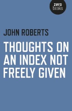 Roberts |  Thoughts on an Index Not Freely Given | eBook | Sack Fachmedien