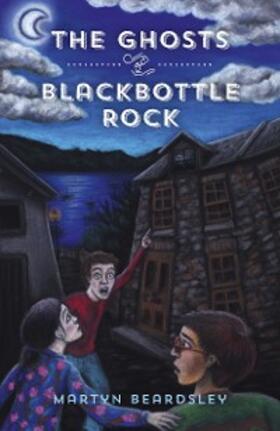 Beardsley |  Ghosts of Blackbottle Rock | eBook | Sack Fachmedien