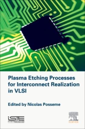 Posseme |  Plasma Etching Processes for Interconnect Realization in VLS | Buch |  Sack Fachmedien