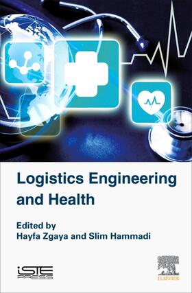 Hammadi / Zgaya |  Logistics Engineering and Health | Buch |  Sack Fachmedien