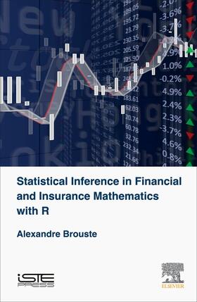 Brouste |  Statistical Inference in Financial and Insurance Mathematics with R | Buch |  Sack Fachmedien