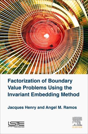 Henry / Ramos |  Factorization of Boundary Value Problems Using the Invariant Embedding Method | Buch |  Sack Fachmedien
