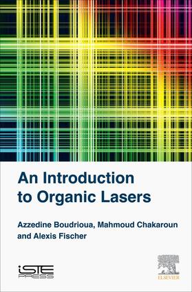 Boudrioua / Chakaroun / Fischer |  An Introduction to Organic Lasers | Buch |  Sack Fachmedien