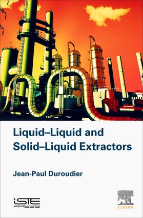 Duroudier |  Liquid-Liquid and Solid-Liquid Extractors | Buch |  Sack Fachmedien