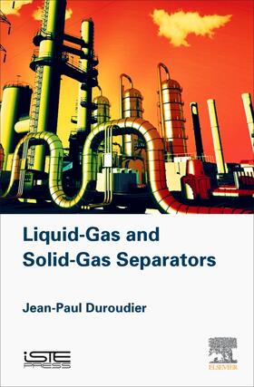 Duroudier |  Liquid-Gas and Solid-Gas Separators | Buch |  Sack Fachmedien
