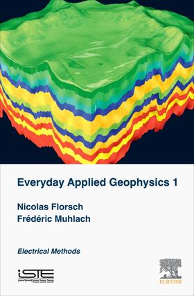 Florsch / Muhlach |  Everyday Applied Geophysics 1 | Buch |  Sack Fachmedien