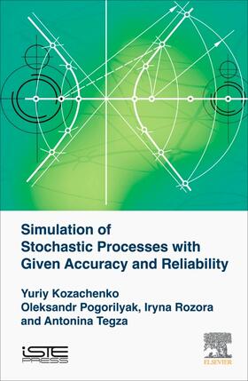 Tegza / Kozachenko / Rozora |  Simulation of Stochastic Processes with Given Accuracy and Reliability | Buch |  Sack Fachmedien
