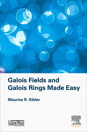 Kibler |  Galois Fields and Galois Rings Made Easy | Buch |  Sack Fachmedien