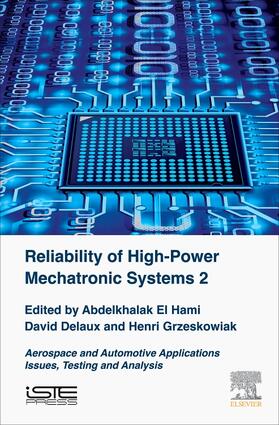 El Hami / Delaux / Grzeskowiak |  Reliability of High-Power Mechatronic Systems 2 | Buch |  Sack Fachmedien