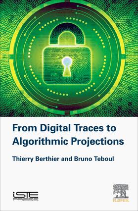 Berthier / Teboul |  From Digital Traces to Algorithmic Projections | Buch |  Sack Fachmedien