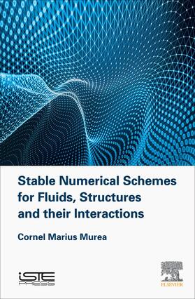 Murea |  Stable Numerical Schemes for Fluids, Structures and Their Interactions | Buch |  Sack Fachmedien