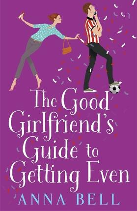 Bell |  The Good Girlfriend's Guide to Getting Even | Buch |  Sack Fachmedien