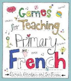 Bourdais / Finnie |  Games for Teaching Primary French | eBook | Sack Fachmedien