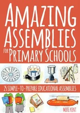 Kent | Amazing Assemblies for Primary Schools | E-Book | sack.de